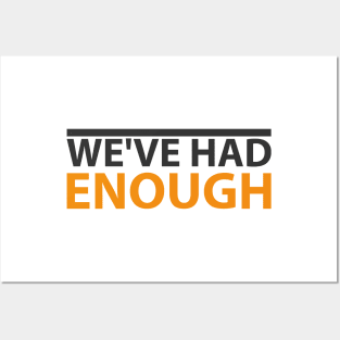 'We've Had Enough' Refugee Care Rights Awareness Shirt Posters and Art